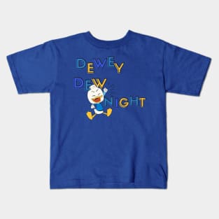 LIVE ON DEWEY DEW-NIGHT! Kids T-Shirt